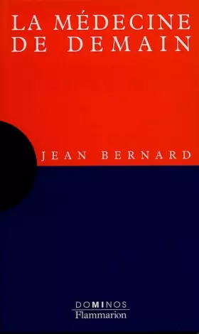 Couverture du produit · La médecine de demain : Un exposé pour comprendre, un essai pour réfléchir