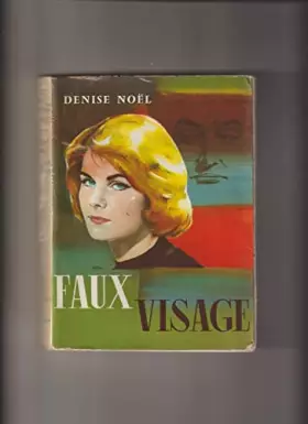 Couverture du produit · Denise Noël. Faux visage