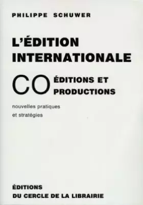 Couverture du produit · L'Edition internationale. Coéditions et coproductions, nouvelles pratiques et stratégies