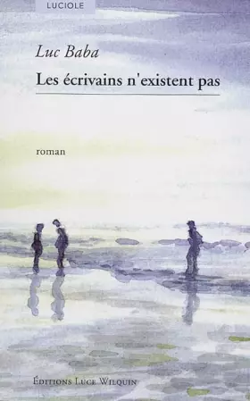 Couverture du produit · Les écrivains n'existent pas