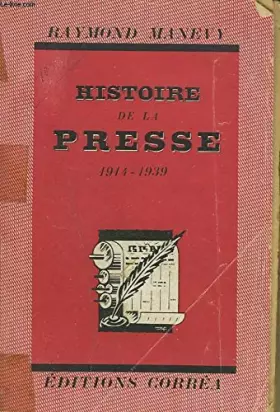 Couverture du produit · HISTOIRE DE LA PRESSE 1914-1939.