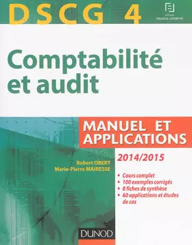 Couverture du produit · DSCG 4 - Comptabilité et audit - 2014/2015 - Manuel et applications