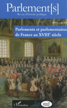 Couverture du produit · Parlements et parlementaires de France au XVIIIe siècle
