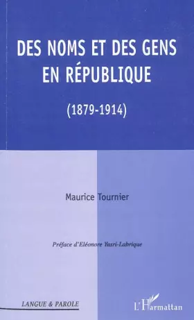 Couverture du produit · Des noms et des gens en République: (1879-1914)