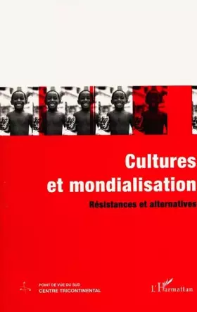 Couverture du produit · Cultures et mondialisations. resistances et alternatives