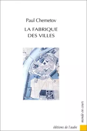 Couverture du produit · La Fabrique des villes