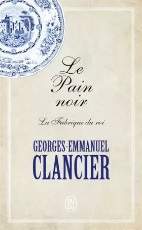Couverture du produit · Le Pain noir (Tome 2-La Fabrique du roi): La fabrique du roi