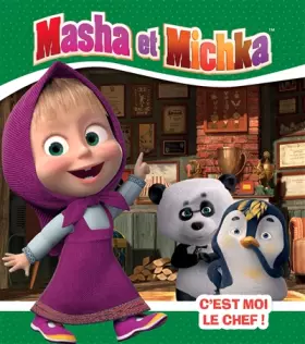 Couverture du produit · Masha et Michka - C'est moi le chef !
