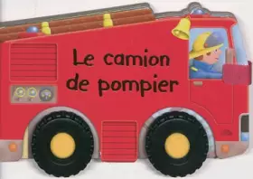 Couverture du produit · Le camion de pompier