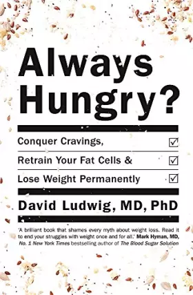 Couverture du produit · Always Hungry?: Conquer cravings, retrain your fat cells and lose weight permanently