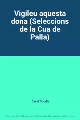 Couverture du produit · Vigileu aquesta dona (Seleccions de la Cua de Palla)