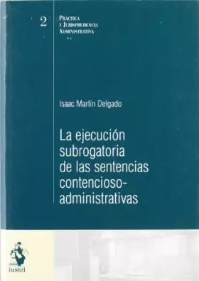 Couverture du produit · La Ejecución Subrogatoria de las Sentencias Contencioso-Administrativas
