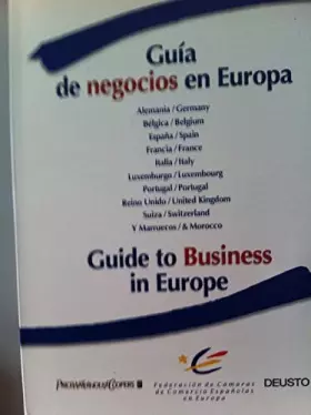 Couverture du produit · Guía de negocios en Europa: Alemania, Bélgica, España, Francia, Italia, Luxemburgo, Portugal, Reino Unido, Suiza y Marruecos / 