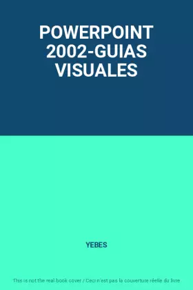 Couverture du produit · POWERPOINT 2002-GUIAS VISUALES