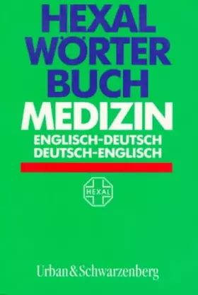 Couverture du produit · Hexal Worterbuch Medizin: Englisch-Deutsch, Deutsch-Englisch