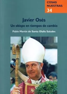 Couverture du produit · Javier Osés: Un obispo en tiempos de cambio (Cosas Nuestras)