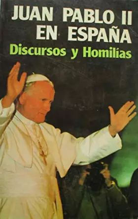 Couverture du produit · Juan Pablo Ii En Espana Discursos Y Homilias