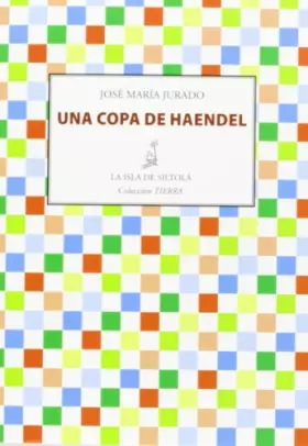 Couverture du produit · Una copa de Haendel (Colección Tierra)