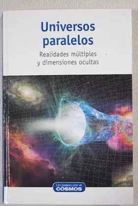 Couverture du produit · Universos paralelos: realidades múltiples y dimensiones ocultas