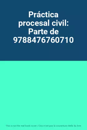 Couverture du produit · Práctica procesal civil: Parte de 9788476760710
