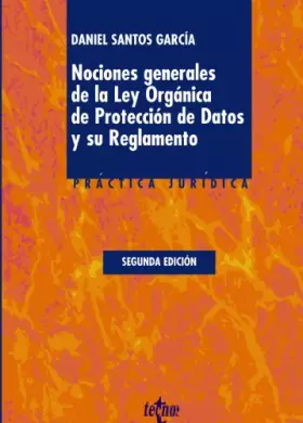 Couverture du produit · Nociones generales de la Ley Orgánica de Protección de Datos y su Reglamento: Adaptado Real Decreto 1720/2007, de 21 de Diciemb