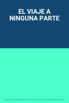 Couverture du produit · EL VIAJE A NINGUNA PARTE