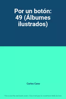 Couverture du produit · Por un botón: 49 (Álbumes ilustrados)