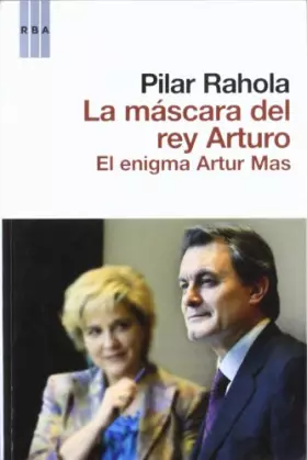 Couverture du produit · La mascara del rey arturo: 365 (OTROS NO FICCIÓN)