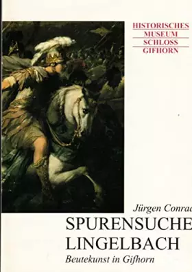 Couverture du produit · Spurensuche Lingelbach. Beutekunst in Gifhorn. Herausgeber Museums- und Heimatverein Gifhorn