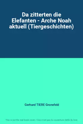 Couverture du produit · Da zitterten die Elefanten - Arche Noah aktuell (Tiergeschichten)