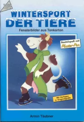 Couverture du produit · Wintersport der Tiere. Fensterbilder aus Tonkarton. Bastelspaß mit Pluster- Pen.
