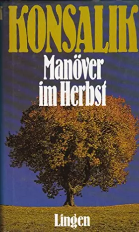 Couverture du produit · Heinz G. Konsalik: Manöver im Herbst
