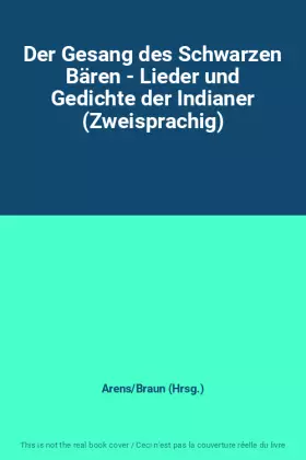 Couverture du produit · Der Gesang des Schwarzen Bären - Lieder und Gedichte der Indianer (Zweisprachig)