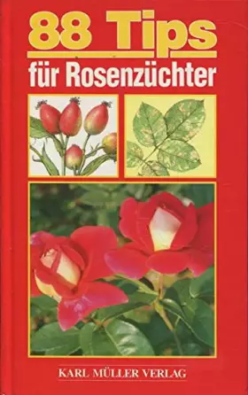 Couverture du produit · Achtundachtzig ( 88) Tips für Rosenzüchter