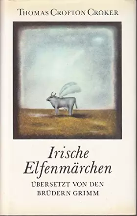Couverture du produit · Irische Elfenmärchen. Übersetzt von den Brüdern Grimm.