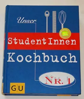 Couverture du produit · Unser StudentInnen Kochbuch Nr. 1. Summa cum laude! - Über 300 Rezepte für den grossen Hunger und das kleine Budget