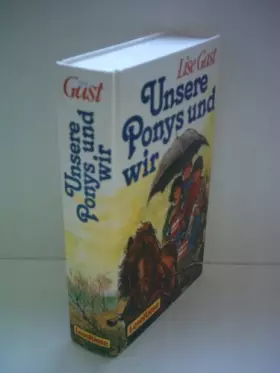 Couverture du produit · Unsere Ponys und wir / Ponyglück bei Lise Gast ( LeseRiese). Zwei Romane für Mädchen. ( Ab 10 J.)
