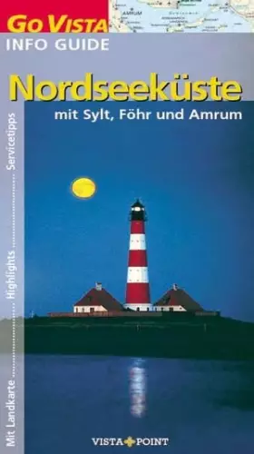 Couverture du produit · Nordseeküste: mit Sylt, Föhr und Amrum (Go Vista Info Guide)