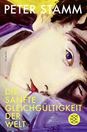 Couverture du produit · Die sanfte Gleichgültigkeit der Welt: Roman