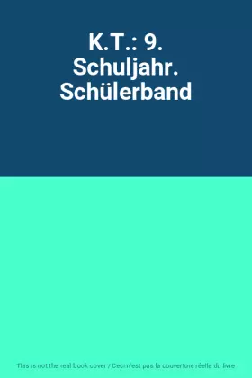 Couverture du produit · K.T.: 9. Schuljahr. Schülerband