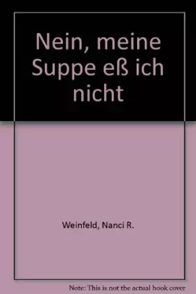 Couverture du produit · Nein, meine Suppe eß ich nicht