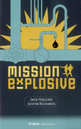 Mission explosive -  Jack Higgins