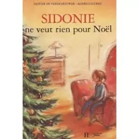 Sidonie ne veut rien pour Noël -  Olivier De Vleeschouwer