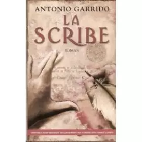 La scribe -  Antonio ; Ssossé, Maryvonne Garrido