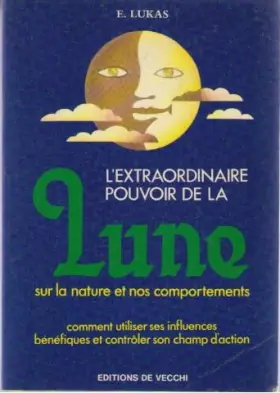 Couverture du produit · L'Extraordinaire pouvoir de la lune: Sur la nature et nos comportements