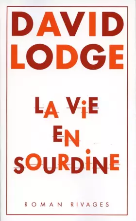 La vie en sourdine -  David Lodge