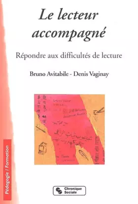 Couverture du produit · Le lecteur accompagné: Répondre aux difficultés de lecture