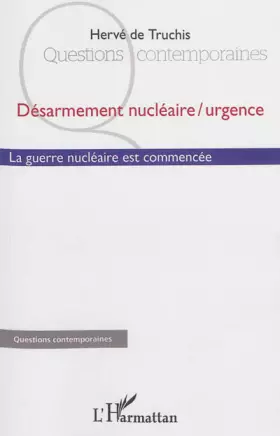Couverture du produit · Désarmement nucléaire / urgence: La guerre nucléaire est commencée