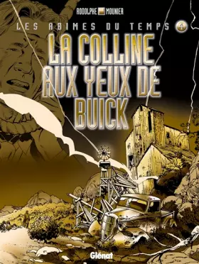 Couverture du produit · Les abîmes du temps, Tome 4 : La colline aux yeux de Buick