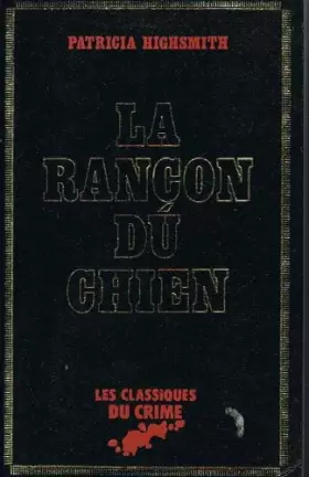 Couverture du produit · La Rançon du chien (Les Classiques du crime)